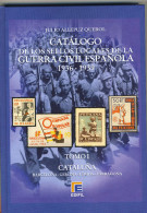 Catálogo  Sellos Locales Y Viñetas De La Guerra Civil Española 1936 - 1939 TOM - Autres & Non Classés