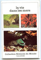 Revue SCIENCES DU MONDE  La Vie Dans Les Mers  N° 161 1977 - Animals