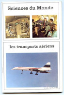 Revue SCIENCES DU MONDE  Les Transports Aeriens Avions N° 105 1972 - Luftfahrt & Flugwesen