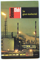 Revue SCIENCE CLUB 1968 N° 54 Le Gaz Naturel - Science