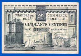 LA ROCHELLE CHAMBRE DE COMMERCE BON-BILLET-MONNAIE CHARENTE INFÉRIEURE 50 CENTIMES SÉRIE C N°31818 EN L'ETAT 2 SCANS - Handelskammer