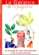 LA GARANCE VOYAGEUSE N° 89 Mariage Du Coca Sud Américain Et De La Cola Africaine  , Revue Du Monde Végétal - Nature