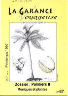 LA GARANCE VOYAGEUSE N° 37 Dossier Palmiers , Musiques Et Plantes , Nouvelles Céréales , Revue Du Monde Végétal - Nature