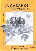 LA GARANCE VOYAGEUSE N° 44 Légende Sorbier , Cardère , Racines , Le Papier ,  Revue Du Monde Végétal - Nature