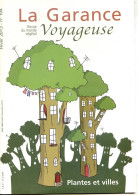 LA GARANCE VOYAGEUSE N° 104 Plantes Et Villes ,   Revue Du Monde Végétal - Nature