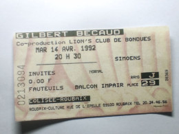 Ticket D'entrée Pour Gilbert BECAUD Le 14 Avril 1992 SIMOENS COLISEE- ROUBAIX LION'S CLUB DE BONDUES - Tickets D'entrée