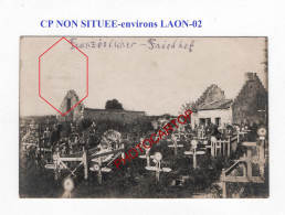 CP NON SITUEE-Environs LAON-02-CIMETIERE-Tombes De SOLDATS FRANCAIS-CARTE PHOTO Allemande-GUERRE 14-18-1 WK-Feldpost- - Cimetières Militaires