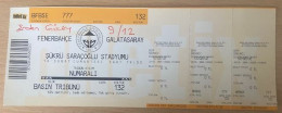 FENERBAHCE - GALATASARAY   ,MATCH TICKET ,2002 - Match Tickets