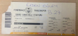 FENERBAHCE - TRABZONSPOR ,MATCH TICKET ,2005 - Eintrittskarten