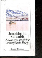 Kalmann Und Der Schlafende Berg - Joachim B. Schmidt - 2023 - Andere & Zonder Classificatie