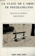 La Place De L'amour En Psychanalyse - Dédicace De L'auteur. - Krajzman Maurice-Moshe - 1986 - Libri Con Dedica