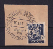 Saarland 1947 Bäuerinnen Mi.-Nr. 220 Z  So.-O DUDWEILER Auf Briefstück Gpr. NEY - Oblitérés