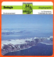 Groenland Inlandsis Du Nord Illustration Vue Groenland Biogéographie Etude Zoologique Environnement Fiche Ecologie - Aardrijkskunde
