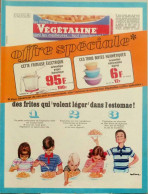 Publicité Papier  VEGETALINE FRITES Juin 1967 FAC 1155 - Pubblicitari