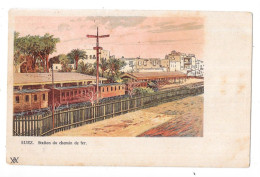 SUEZ - EGYPTE - CPA DOS SIMPLE COLORISEE - Station Du Chemin De Fer - TOUL 3 - - Suez