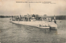 Rochefort Sur Mer * Torpilleur De Haute Mer LE FRANCISQUE * Navire De Guerre * Militaria - Rochefort