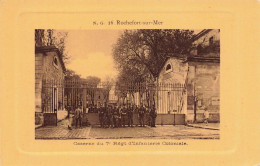 Rochefort Sur Mer * La Caserne Du 7ème Régiment D'infanterie Coloniale * Militaria - Rochefort