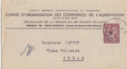 Lettre Du Comité Du Commerce Obl. St Quentin Le 8/3/45 Sur 2f Iris N° 653 (tarif Du 1/3/45) Pour Sedan - 1939-44 Iris