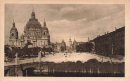 ALLEMAGNE - Berlin Nr - Dom Mit SchloBbrûcke - Vue Générale Sur La Cathédrale - Pont - Carte Postale Ancienne - Andere & Zonder Classificatie