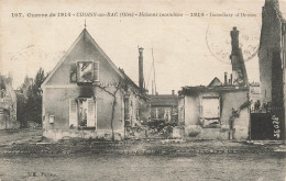 FRANCE - Choisy Au Bac - Maisons Incendiées - Guerre De 1914 - Carte Postale Ancienne - Sonstige & Ohne Zuordnung