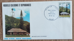 Nouvelle Calédonie - FDC 1982 - YT N°461 - Habitat Traditionnel / Tribu D'Atéou - FDC