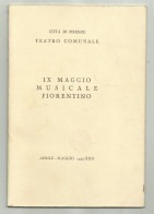 IX MAGGIO MUSICALE FIORENTINO 1944 LIBRETTO CITTA' DI FIRENZE CON TAGLIANDO POSTO POLTRONA 21 - Tickets De Concerts