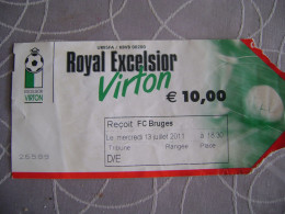 R.E. VIRTON - CLUB BRUGGE  VRIENDSCHAPPELIJK  13/07/2011 - Tickets D'entrée
