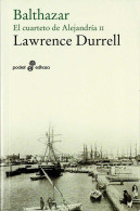 Balthazar. El Cuarteto De Alejandría II - Lawrence Durrell - Sonstige & Ohne Zuordnung