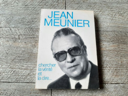 Jean Meunier Textes Choisis Présentés Par Saint Cricq-meunier 1977 Tours Nouvelle République - Pays De Loire