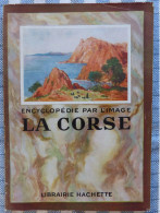 Revue LA CORSE CORSICA 1953 Visage De L'Ile Histoire Moeurs Et Coutumes Vie économique - Enciclopedie