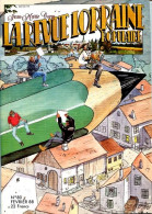 LA REVUE LORRAINE POPULAIRE N° 80 1988  Thionville , Col Du Bonhomme , Bleurville , Alérions , - Lorraine - Vosges