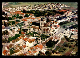 95 - GONESSE - VUE AERIENNE - L' EGLISE - Gonesse