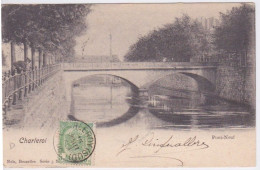 BELGIQUE - CHARLEROI -LE PONT NEUF - 1903 - Charleroi