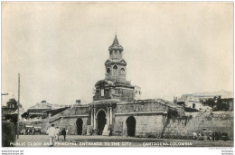 CARTAGENA COLOMBIA  PUBLIC CLOCK AND PRINCIPAL ENTRANCE TO THE CITY  EDITION  MOGOLLON - Colombia