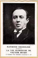 03496 / ⭐ ◉ Raymond ESCHOLIER 1882-1971 Journaliste, Romancier La Vie Glorieuse De VICTOR HUGO Photo MEJAT Cppub PLON  - Schriftsteller