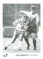 Autogrammkarte AK Oleg Imrekov FC Stahl Linz 92-93 Imrekow Blau-Weiß BW SK VÖEST Spartak Moskwa Moscow Fußball Football - Autógrafos