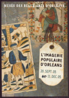 MUSEE DES BEAUX ARTS D ORLEANS L IMAGERIE POPULAIRE D ORLEANS 2005 - Musées