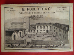 PUB 1884 - Huiles De Graines B Roberty Place Lorette, Perrin Rousset Ste Marie 13 Marseille - Publicités