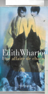 LIVRE  EDITH WHARTON UNE AFFAIRE DE CHARME 220 PAGES NOUVELLES  ECRITES EN 1925/ LIVRE EN 2002 - Azione