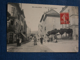 CPA  BELLEGARDE  //  RUE  DE  LA  REPUBLIQUE - Animée - Bellegarde