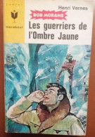 C1  Henri VERNES Bob Morane LES GUERRIERS DE L OMBRE JAUNE Reedition Type 6 1966 PORT INCLUS France - Marabout SF