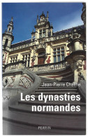 Livre   -  Les Dynasties Normandes Par Jean Pierre Haline - Histoire