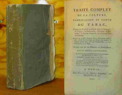 DE VILLENEUVE - UN ANCIEN CULTIVATEUR - TRAITE COMPLET DE LA CULTURE, FABRICATION ET VENTE DU TABAC - 1701-1800