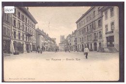 DISTRICT DE PAYERNE - PAYERNE - GRANDE RUE - TB - Payerne