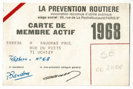 Carte Membre Actif 8 X 12 Cm "La Prévention Routière, 1968 " (sans Photo)  - Sonstige & Ohne Zuordnung