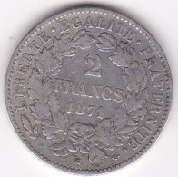 2 Francs Cérès 1871 K Bordeaux Petit K , En Argent - 1870-1871 Gouvernement De La Défense Nationale