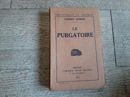 Le Purgatoire Souvenirs D'allemagne Thierry Sandre 1924 Guerre Ww1 - Oorlog 1914-18