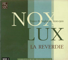 La Reverdie - Nox - Lux France & Angleterre, 1200-1300. CD - Klassiekers