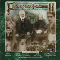 Faith Of Our Fathers 2 (Classic Religious Anthems Of Ireland). CD - Klassiekers