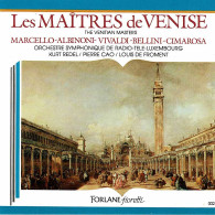 Les Maitres De Venise. Marcello. Albinoni. Vivaldi. Bellini. Cimarosa. CD - Classica